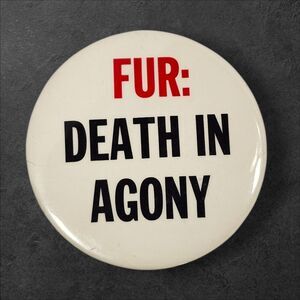 Vintage Anti Fur Protest Button 3in Animal Rights Activism Pinback Badge